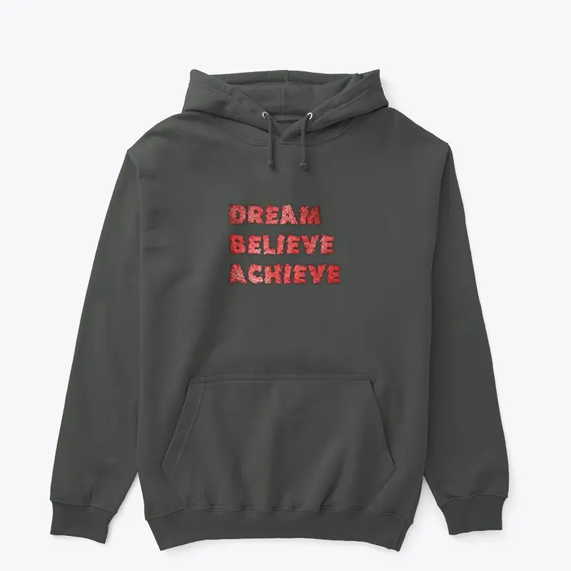 Dream Believe Achieve