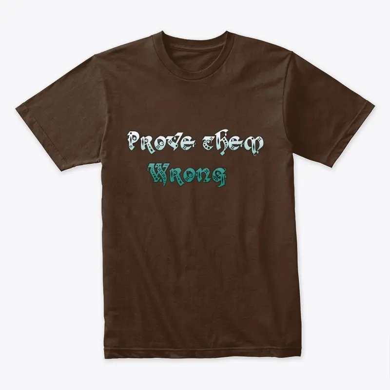 Prove them wrong