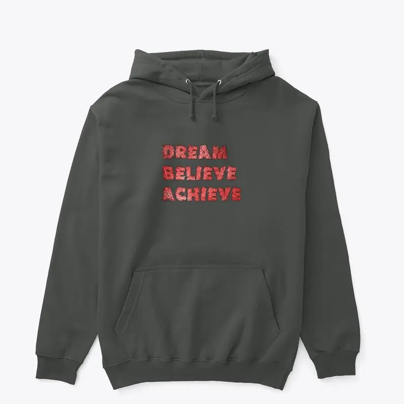 Dream Believe Achieve